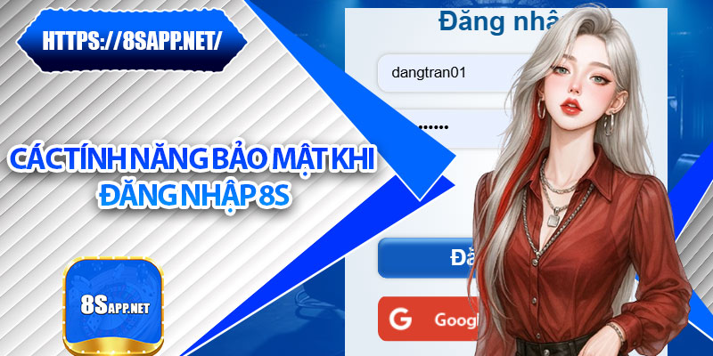 Đăng Nhập 8s – Bắt Đầu Cuộc Chơi Cực Đỉnh Hôm Nay 6 Các tính năng bảo mật khi đăng nhập 8s