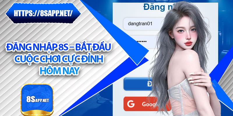 Đăng Nhập 8s – Bắt Đầu Cuộc Chơi Cực Đỉnh Hôm Nay 4 Đăng Nhập 8s – Bắt Đầu Cuộc Chơi Cực Đỉnh Hôm Nay