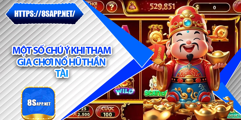 Nổ Hũ Thần Tài – Rước Lộc Về Tay, Trúng Lớn Mỗi Ngày 7 Một số chú ý khi tham gia chơi nổ hũ thần tài