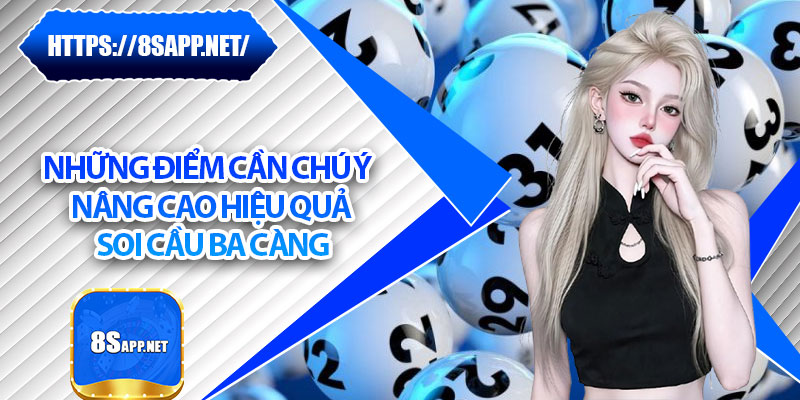 Soi Cầu Ba Càng – 5 Công Thức Vàng Tăng Tỷ Lệ Trúng Cao 7 Những điểm cần chú ý nâng cao hiệu quả soi cầu ba càng